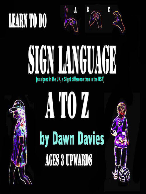 Title details for Sign Language a to Z by Dawn B Davies - Available
